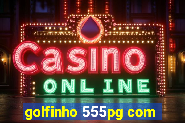 golfinho 555pg com